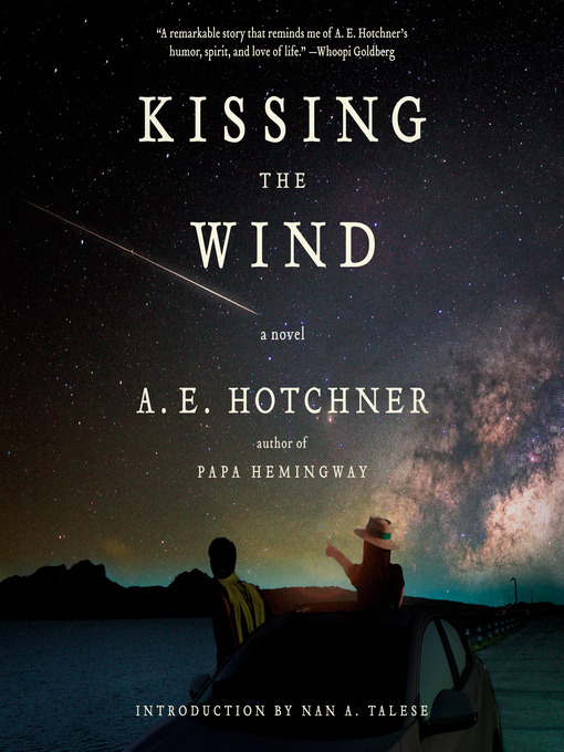 Title details for Kissing the Wind by A E Hotchner - Available
